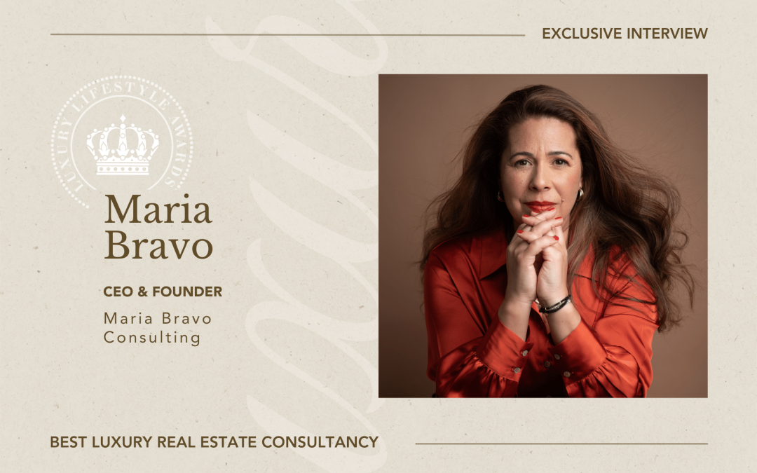 Exclusive Interview with Maria Bravo – Winner of Three Luxury Lifestyle Awards