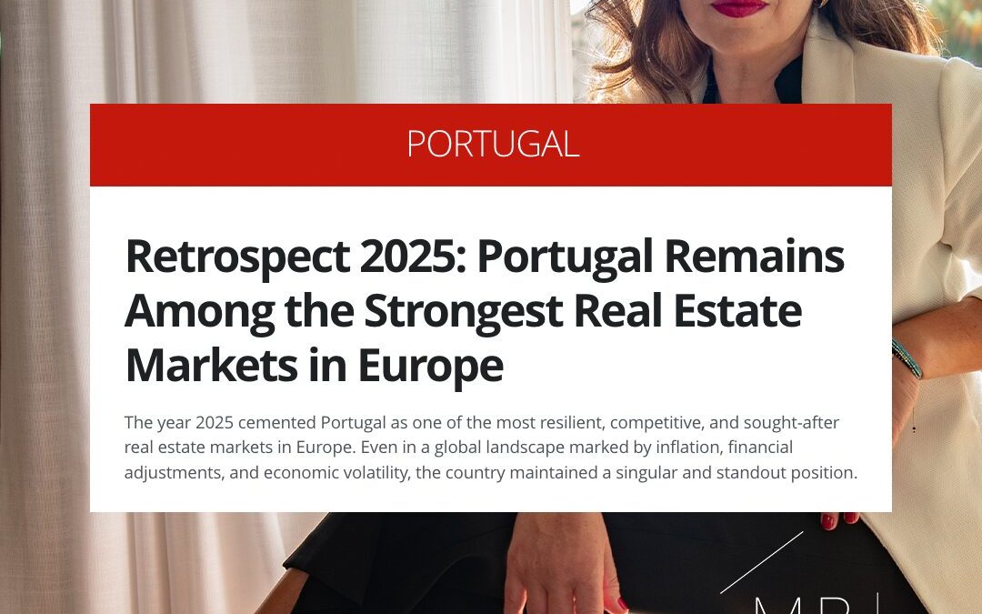 Retrospect 2025: Portugal Remains Among the Strongest Real Estate Markets in Europe